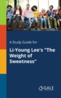 Image for A Study Guide for Li-Young Lee&#39;s &quot;The Weight of Sweetness&quot;