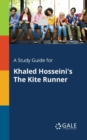 Image for A Study Guide for Khaled Hosseini&#39;s The Kite Runner