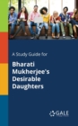 Image for A Study Guide for Bharati Mukherjee&#39;s Desirable Daughters