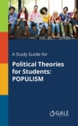 Image for A Study Guide for Political Theories for Students