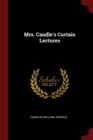Image for MRS. CAUDLE&#39;S CURTAIN LECTURES