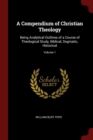 Image for A COMPENDIUM OF CHRISTIAN THEOLOGY: BEIN
