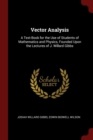 Image for VECTOR ANALYSIS: A TEXT-BOOK FOR THE USE