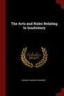 Image for THE ACTS AND RULES RELATING TO INSOLVENC