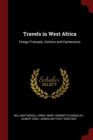 Image for TRAVELS IN WEST AFRICA: CONGO FRAN AIS,