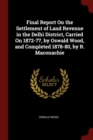 Image for FINAL REPORT ON THE SETTLEMENT OF LAND R