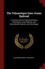Image for THE TEHUANTEPEC INTER-OCEAN RAILROAD: A