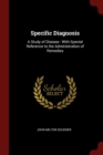 Image for SPECIFIC DIAGNOSIS: A STUDY OF DISEASE :