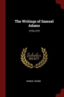 Image for THE WRITINGS OF SAMUEL ADAMS: 1773-1777