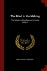 Image for THE MIND IN THE MAKING: THE RELATION OF
