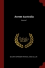 Image for ACROSS AUSTRALIA; VOLUME 1