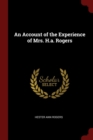 Image for AN ACCOUNT OF THE EXPERIENCE OF MRS. H.A