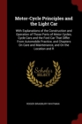 Image for MOTOR-CYCLE PRINCIPLES AND THE LIGHT CAR