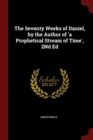 Image for THE SEVENTY WEEKS OF DANIEL, BY THE AUTH