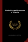 Image for THE POLITICS AND ECONOMICS OF ARISTOTLE