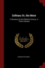 Image for ZOFLOYA; OR, THE MOOR: A ROMANCE OF THE