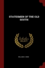 Image for STATESMEN OF THE OLD SOUTH