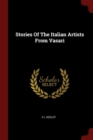 Image for STORIES OF THE ITALIAN ARTISTS FROM VASA