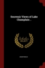 Image for SOUVENIR VIEWS OF LAKE CHAMPLAIN ..