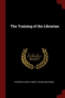 Image for THE TRAINING OF THE LIBRARIAN
