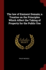 Image for THE LAW OF EMINENT DOMAIN; A TREATISE ON