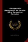 Image for THE LOYALISTS OF MASSACHUSETTS AND THE O