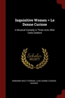Image for INQUISITIVE WOMEN   LE DONNE CURIOSE: A