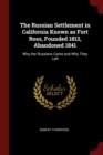 Image for THE RUSSIAN SETTLEMENT IN CALIFORNIA KNO