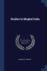 Image for STUDIES IN MUGHAL INDIA