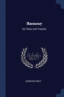 Image for HARMONY: ITS THEORY AND PRACTICE