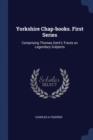 Image for YORKSHIRE CHAP-BOOKS. FIRST SERIES: COMP