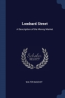 Image for LOMBARD STREET: A DESCRIPTION OF THE MON