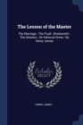 Image for THE LESSON OF THE MASTER: THE MARRIAGE ;