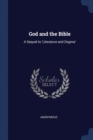 Image for GOD AND THE BIBLE: A SEQUEL TO &#39;LITERATU