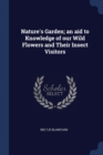 Image for NATURE&#39;S GARDEN; AN AID TO KNOWLEDGE OF