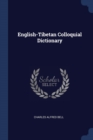 Image for ENGLISH-TIBETAN COLLOQUIAL DICTIONARY