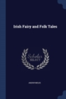 Image for IRISH FAIRY AND FOLK TALES