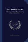 Image for THE CITY BELOW THE HILL : A SOCIOLOGICA
