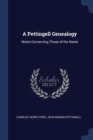 Image for A PETTINGELL GENEALOGY: NOTES CONCERNING