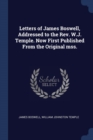 Image for LETTERS OF JAMES BOSWELL, ADDRESSED TO T