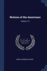 Image for NOTIONS OF THE AMERICANS: VOLUME 1-2