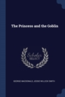 Image for THE PRINCESS AND THE GOBLIN