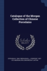 Image for CATALOGUE OF THE MORGAN COLLECTION OF CH