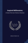 Image for INSPIRED MILLIONAIRES;: A STUDY OF THE M