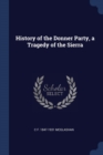 Image for HISTORY OF THE DONNER PARTY, A TRAGEDY O