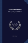 Image for THE GOLDEN BOUGH: A STUDY IN MAGIC AND R