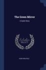 Image for THE GREEN MIRROR: A QUIET STORY