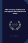 Image for THE TEACHING OF CHEMISTRY AND PHYSICS IN