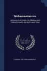 Image for MOHAMMEDANISM: LECTURES ON ITS ORIGIN, I