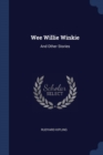 Image for WEE WILLIE WINKIE: AND OTHER STORIES